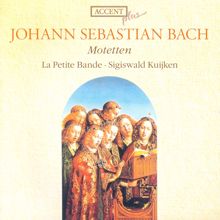 La Petite Bande: Bach, J.S.: Motets - Bwv 225-230