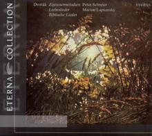 Peter Schreier: Dvorak, A.: Zigeunermelodien (Gypsy Melodies) / Love Songs / 10 Biblical Songs