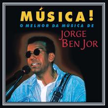 Jorge Ben Jor: Música!