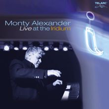 Monty Alexander: Live At The Iridium (Live At The Iridium, New York City, NY / May 21-23, 2004)