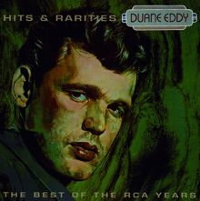 Duane Eddy: Best Of The RCA Years- Hits & Rarities