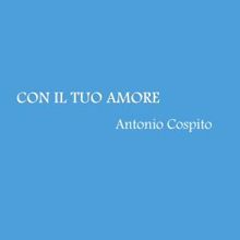 Antonio Cospito: Con il tuo amore (Edizione Gmg 2019)