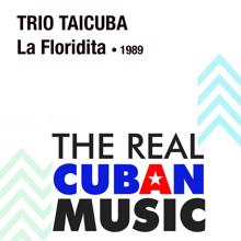 Trío Taicuba: Son de la Loma (Remasterizado)
