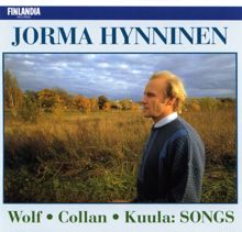 Jorma Hynninen: Wolf, Collan, Kuula : Songs