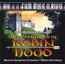 Moscow Symphony Orchestra: The Adventures of Robin Hood (Original Score)