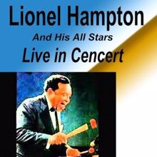 Lionel Hampton: Lionel Hampton and His All Stars Live in Cencert