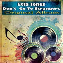 Etta Jones: Don't Go to Strangers (Remastered)