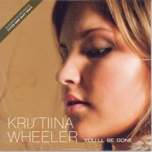 Kristiina Wheeler: You'll Be Gone