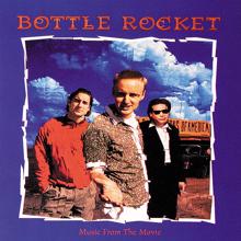 Various Artists: Bottle Rocket (Original Motion Picture Soundtrack)