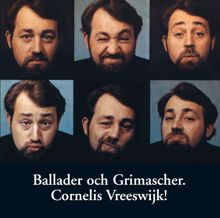 Cornelis Vreeswijk: Ballader och grimascher