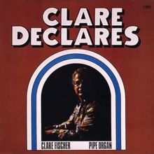 Clare Fischer: Clare Declares