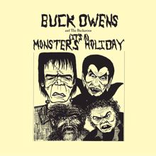 Buck Owens And The Buckaroos: (It's A) Monsters' Holiday