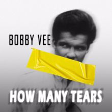 Bobby Vee: How Many Tears