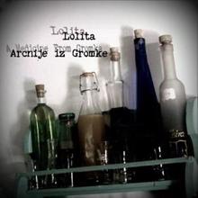 Lolita: Arcnije Iz Gromke / a Medicine from Gromka