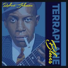 Robert Johnson: Terraplane Blues