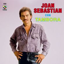 Joan Sebastian: Joan Sebastian Con Tambora