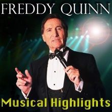 Freddy Quinn: Musical Highlights