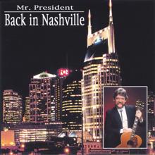 Mr. President: Back in Nashville(Restored)