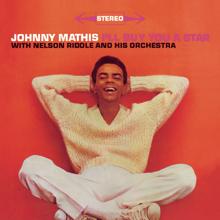 Johnny Mathis: I'll Buy You a Star