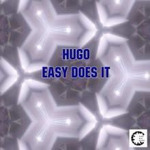 HUGO: Easy Does It