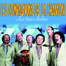 Les Compagnons De La Chanson: Les trois cloches