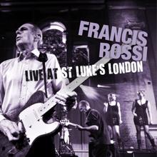 Francis Rossi: Live At St. Luke's, London