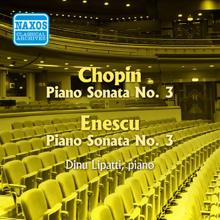 Dinu Lipatti: Chopin: Piano Sonata No. 3 / Enesco: Piano Sonata No. 3 (Lipatti) (1943-1947)