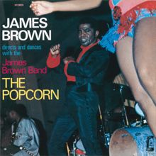 James Brown, The James Brown Band: The Popcorn