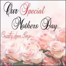 The New Country All-Stars: Our Special Mothers Day: Country Love Songs