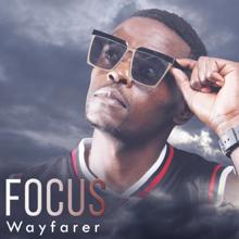 Wayfarer: Focus