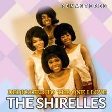 The Shirelles: Dedicated to the One I Love (Remastered)