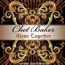 Chet Baker: Alone Together