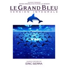Eric Serra: Le grand bleu (Version Longue)