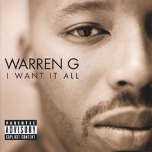 Warren G: I Want It All