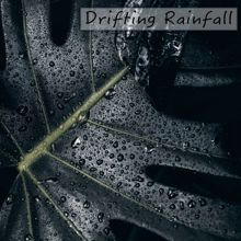 Rain Sounds: Drifting Rainfall