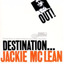 Jackie McLean: Destination...Out!