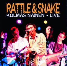 Kolmas Nainen: Rattle & Snake - Kolmas Nainen Live
