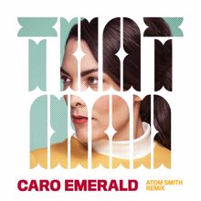 Caro Emerald: That Man (Atom Smith Remix)