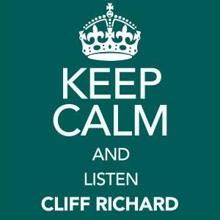 Cliff Richard: Keep Calm and Listen Cliff Richard