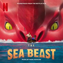 Mark Mancina: The Sea Beast (Soundtrack from the Netflix Film)