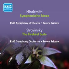 Ferenc Fricsay: Hindemith, P.: Symphonische Tanze (Rias Symphony, Fricsay) (1951) / Stravinsky, I.: Firebird Suite (Swiss Romande Orchestra, Ansermet) (1950)