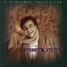 Johnny Mathis: The Christmas Music Of Johnny Mathis: A Personal Collection