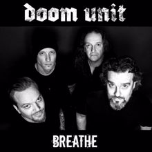 Doom Unit: Breathe
