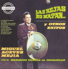 Miguel Aceves Mejía: La Colección Del Siglo - Las Rejas No Matan