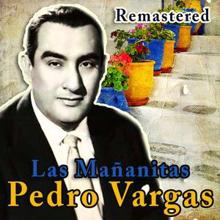 Pedro Vargas: Las Mañanitas (Remastered)