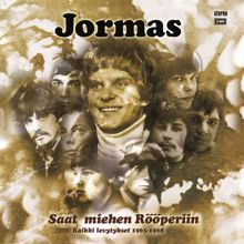 Jormas: Saat miehen Rööperiin (Kaikki levytykset 1965-1968) (Saat miehen RööperiinKaikki levytykset 1965-1968)