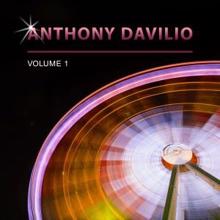 Anthony Davilio: Anthony Davilio, Vol. 1