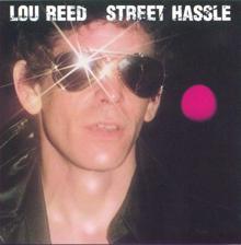 Lou Reed: Street Hassle