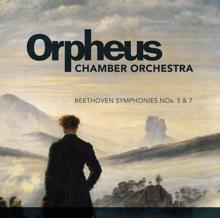 Orpheus Chamber Orchestra: Beethoven: Symphonies Nos. 5 & 7