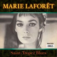 Marie Laforêt: Saint-Tropez Blues (Remastered)